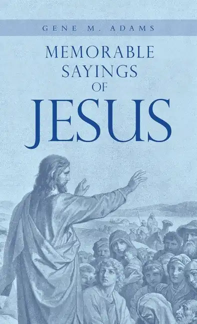 Memorable Sayings of Jesus - Hardcover