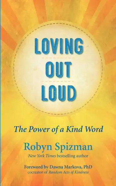Loving Out Loud: The Power of a Kind Word - Paperback