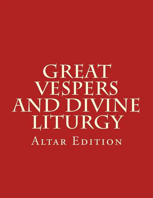 Great Vespers & Divine Liturgy: Altar Edition - Paperback