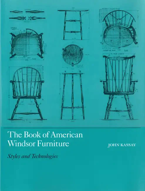 The Book of American Windsor Furniture: Styles and Technologies - Hardcover