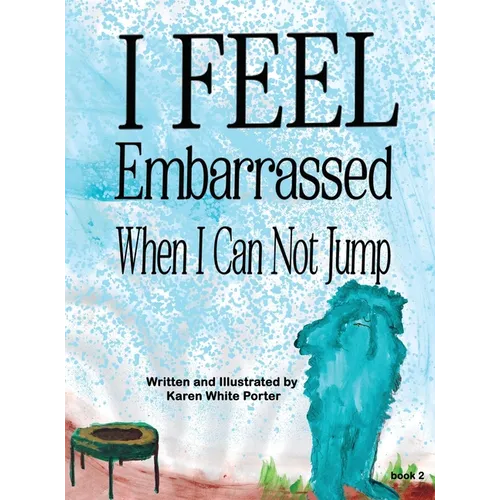I Feel Embarrassed When I Can Not Jump - Hardcover