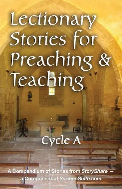 Lectionary Stories for Preaching and Teaching, Cycle a - Paperback