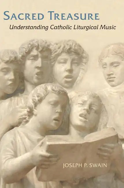 Sacred Treasure: Understanding Catholic Liturgical Music - Paperback