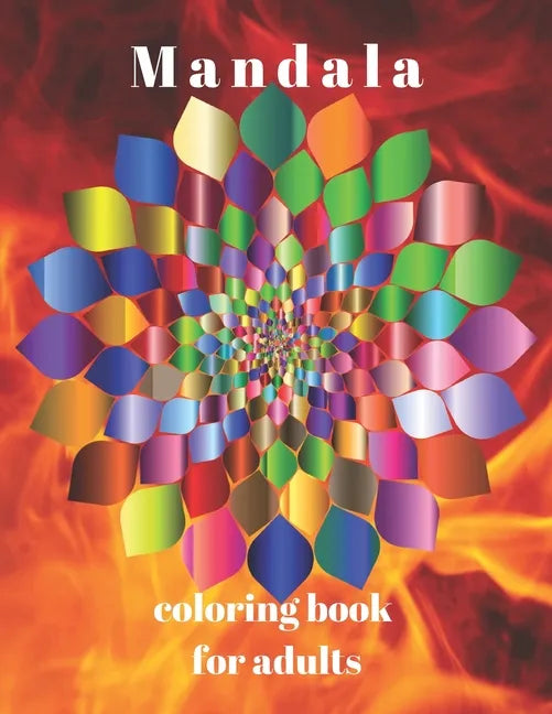 Mandala Coloring Book For Adults: The art of color Mandale - Paperback