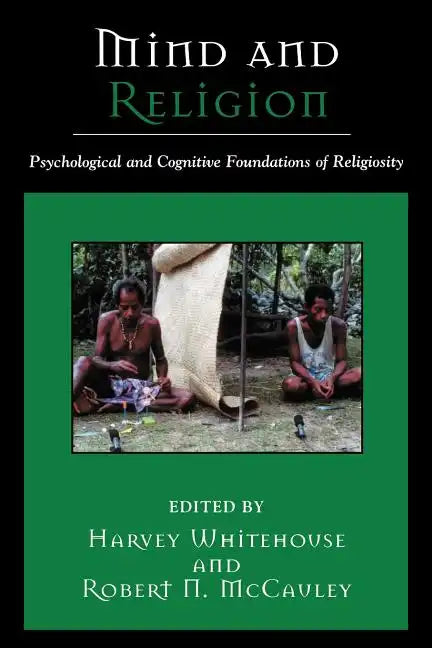 Mind and Religion: Psychological and Cognitive Foundations of Religion - Paperback