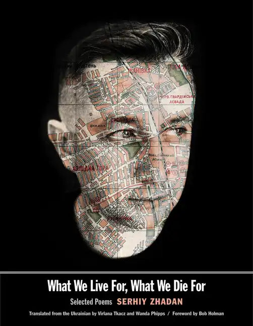 What We Live For, What We Die for: Selected Poems - Paperback