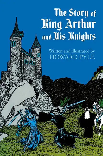 The Story of King Arthur and His Knights - Paperback