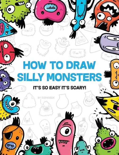 How to Draw Silly Monsters - Paperback