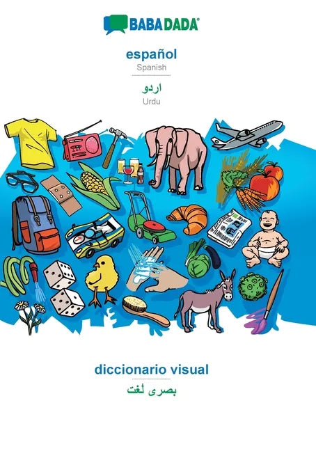 español - Urdu (in arabic script), diccionario visual: BABADADA Spanish - Urdu (in arabic script), visual dictionary - Paperback