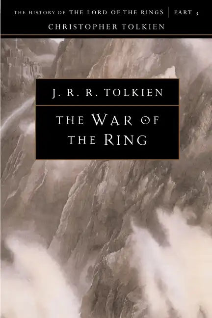 The War of the Ring: The History of the Lord of the Rings, Part Three - Paperback