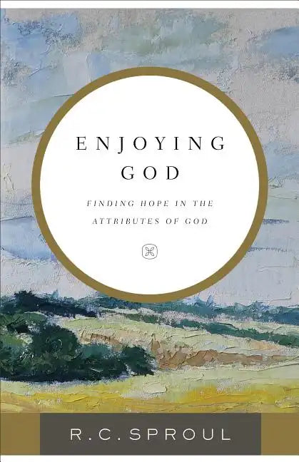 Enjoying God: Finding Hope in the Attributes of God - Paperback