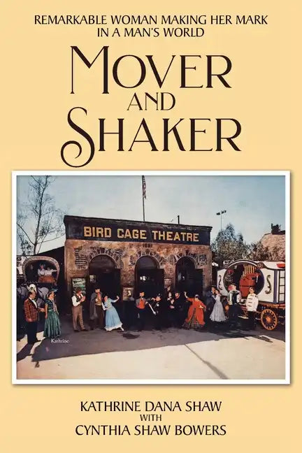 Mover and Shaker: Remarkable Woman Making Her Mark in a Man's World - Paperback