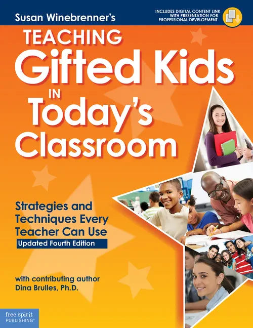 Teaching Gifted Kids in Today's Classroom: Strategies and Techniques Every Teacher Can Use - Paperback