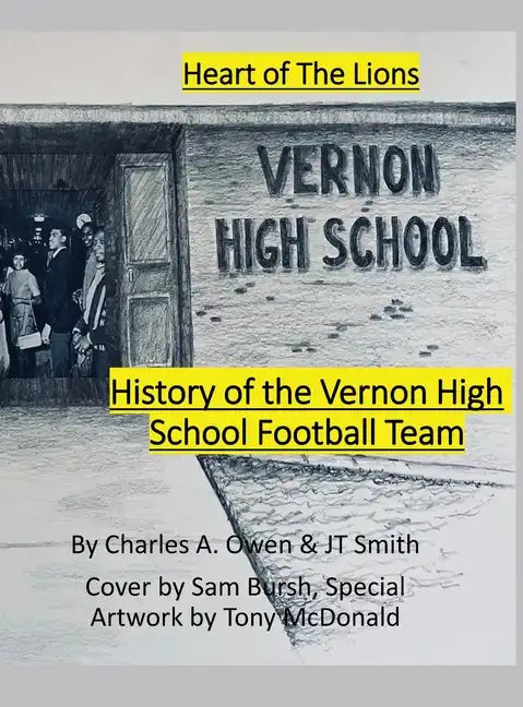 History of the Vernon High School Lions Football Team 1955-69 - Hardcover