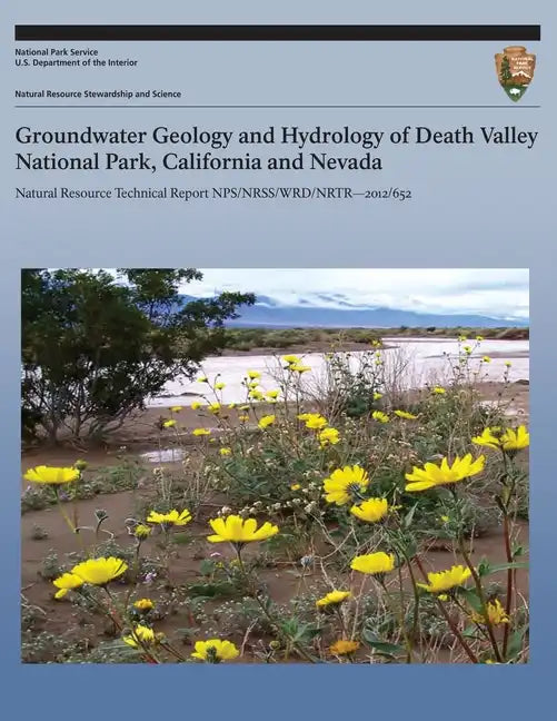 Groundwater Geology and Hydrology of Death Valley National Park, California and Nevada - Paperback