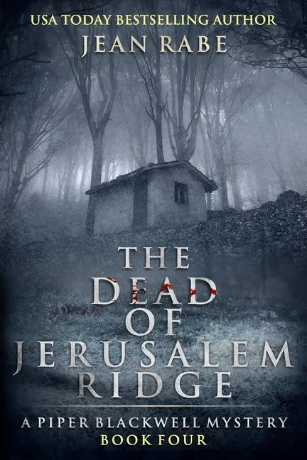 The Dead of Jerusalem Ridge: A Piper Blackwell Mystery - Paperback
