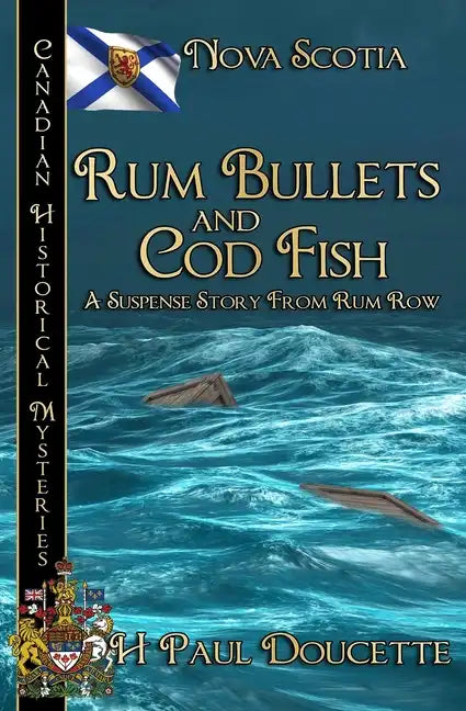 Rum Bullets and Cod Fish: Nova Scotia - Paperback