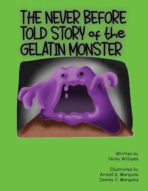 The Never Before Told Story of the Gelatin Monster - Paperback