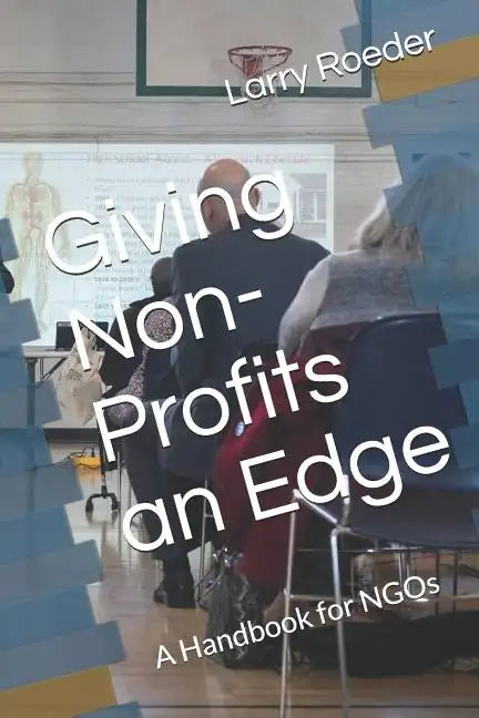 Giving Non Profits an Edge: A Handbook - Paperback
