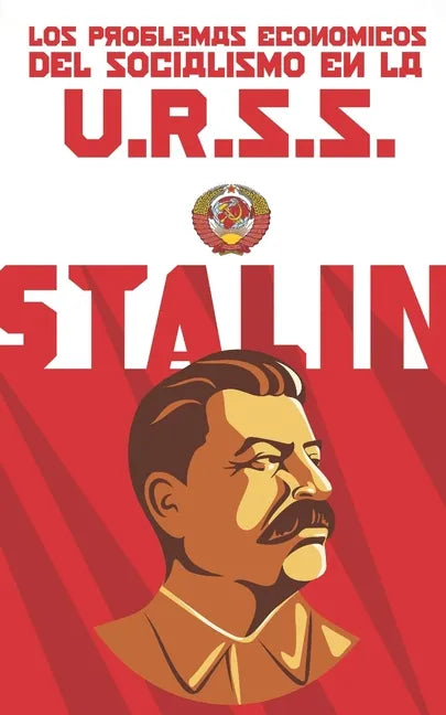 Los problemas económicos del socialismo en la U.R.S.S. (Completa y ampliada) - Paperback
