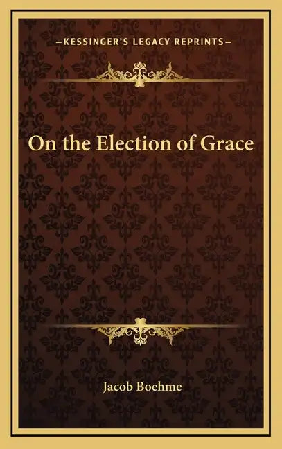 On the Election of Grace - Hardcover