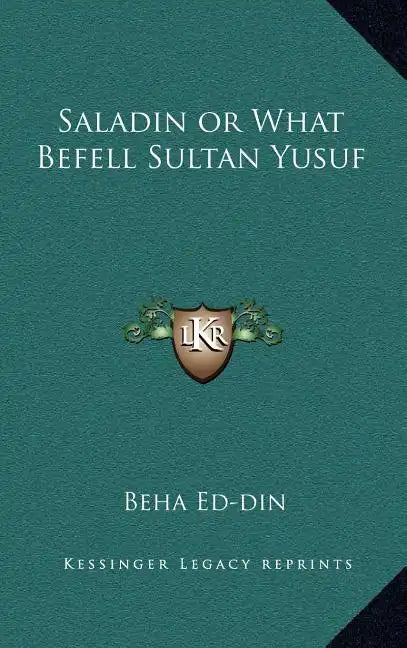 Saladin or What Befell Sultan Yusuf - Hardcover