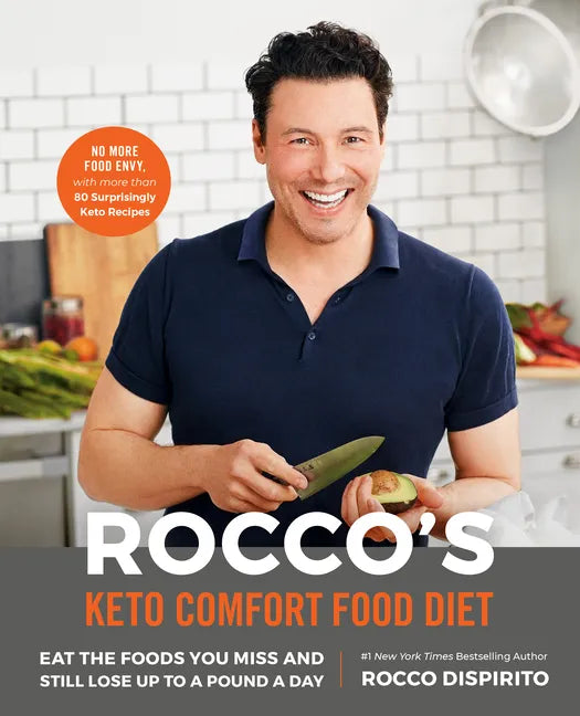 Rocco's Keto Comfort Food Diet: Eat the Foods You Miss and Still Lose Up to a Pound a Day - Hardcover