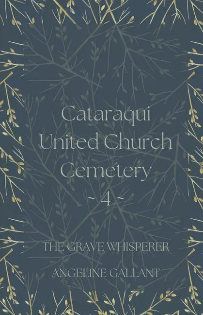 Cataraqui United Church Cemetery 4 - Paperback