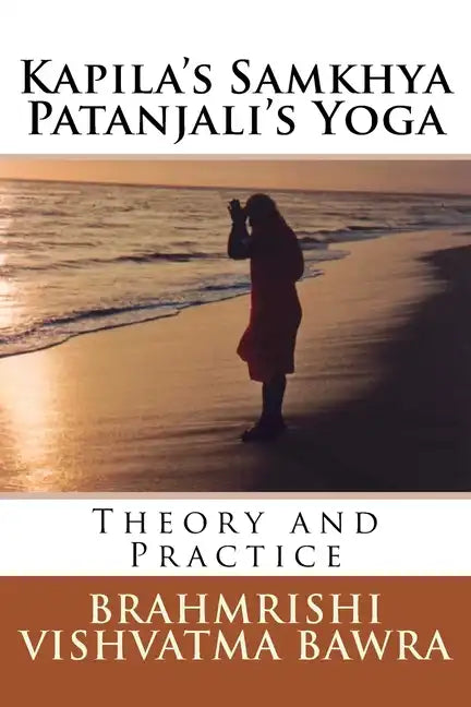 Kapila's Samkhya Patanjali's Yoga: Revised Edition - Paperback