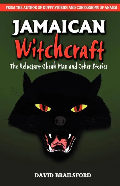 Jamaican Witchcraft: The Reluctant Obeah Man and Other Stories - Paperback