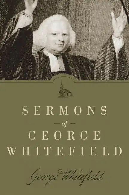 Sermons of George Whitefield - Paperback
