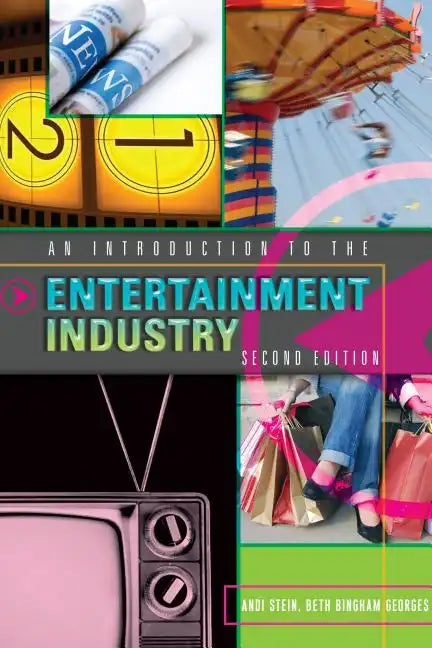 An Introduction to the Entertainment Industry: Second Edition - Paperback