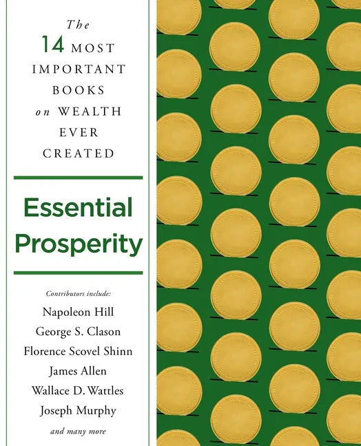 Essential Prosperity: The Fourteen Most Important Books on Wealth and Riches Ever Written - Paperback