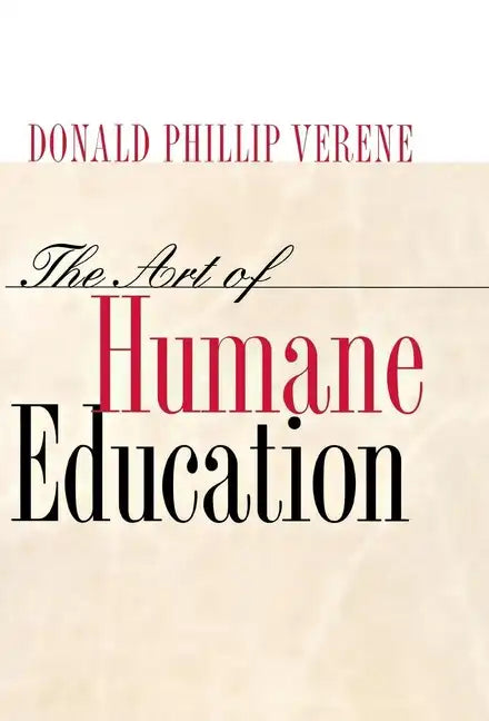 The Art of Humane Education: A Passion for Resistance: - Hardcover