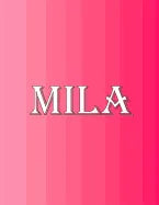 Mila: 100 Pages 8.5" X 11" Personalized Name on Notebook College Ruled Line Paper - Paperback