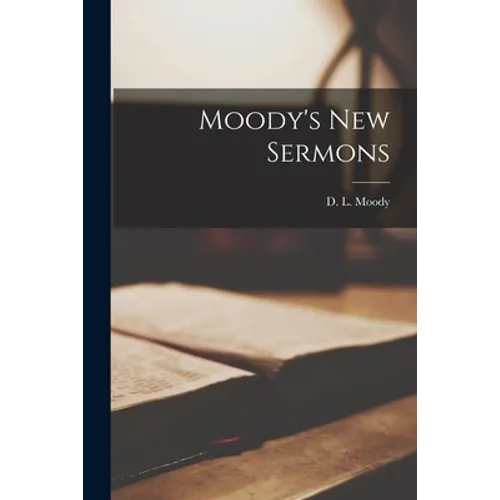 Moody's New Sermons [microform] - Paperback