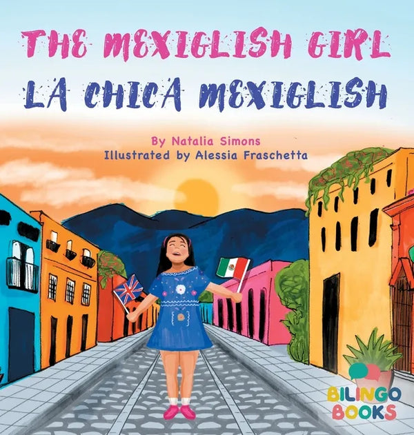 The Mexiglish Girl / La Chica Mexiglish - Hardcover