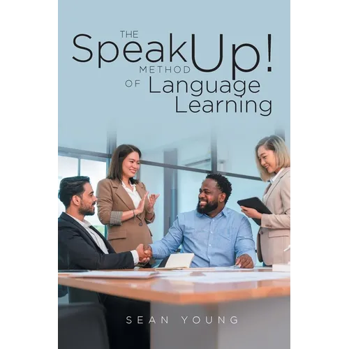 The Speak Up! Method of Language Learning - Paperback