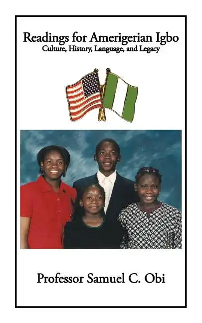 Readings for Amerigerian Igbo: Culture, History, Language, and Legacy - Paperback