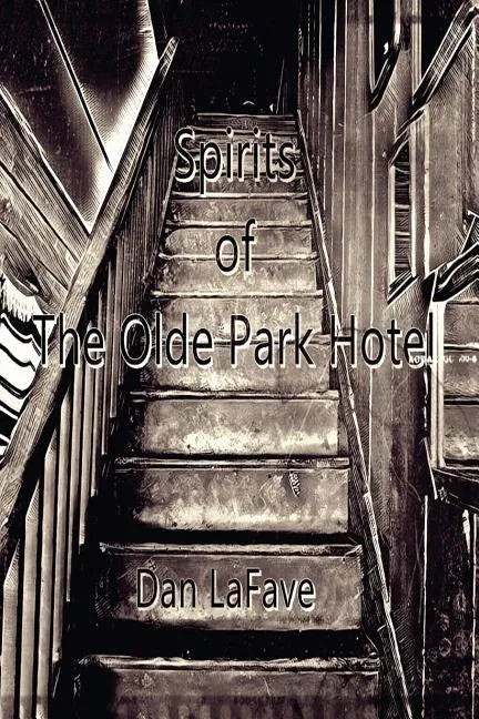 Spirits of The Olde Park Hotel - Paperback