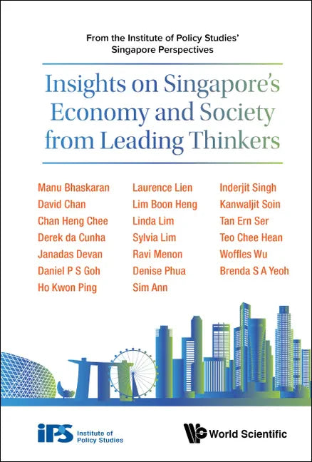 Insights on Singapore's Economy and Society from Leading Thinkers: From the Institute of Policy Studies' Singapore Perspectives - Paperback