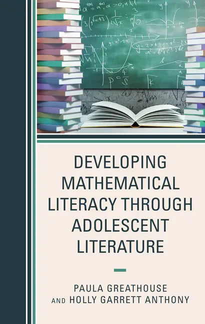 Developing Mathematical Literacy through Adolescent Literature - Hardcover