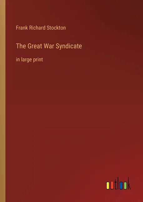 The Great War Syndicate: in large print - Paperback