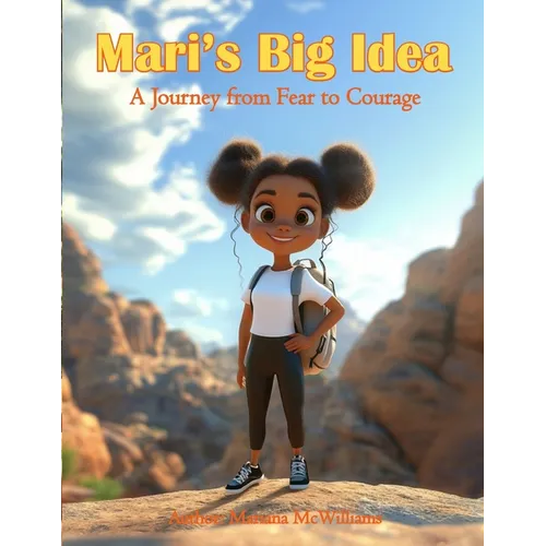 Mari's Big Idea: An inspiring journey for kids ages 8-12, Mari's Big Idea empowers young readers to dream big, business skills, develop - Paperback