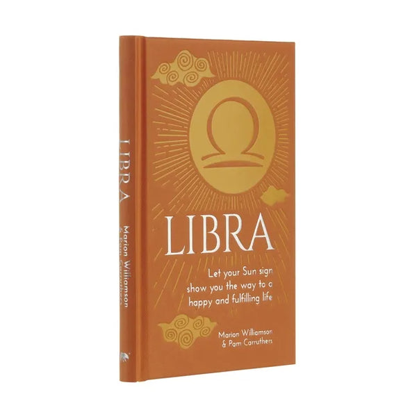 Libra: Let Your Sun Sign Show You the Way to a Happy and Fulfilling Life - Hardcover