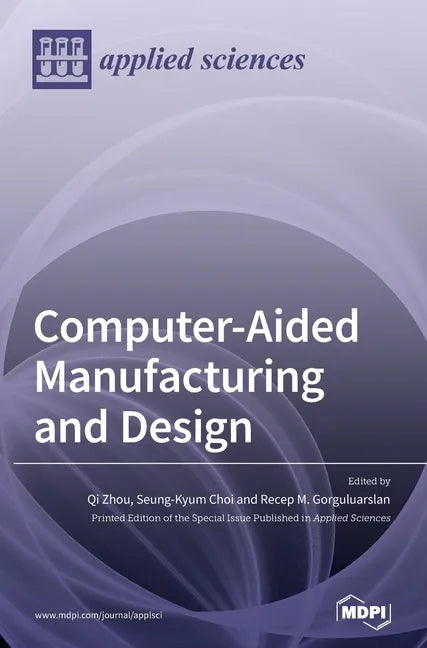 Computer-Aided Manufacturing and Design - Hardcover