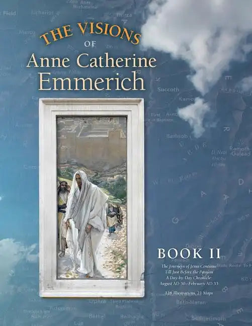 The Visions of Anne Catherine Emmerich (Deluxe Edition): Book II - Paperback