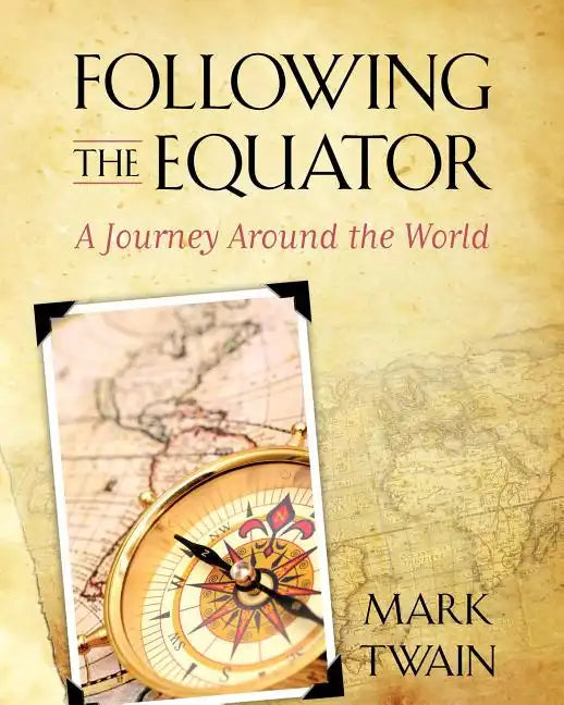 Following the Equator: A Journey Around the World - Paperback