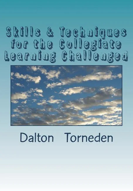 Skills & Techniques for the Collegiate Learning Challenged - Paperback
