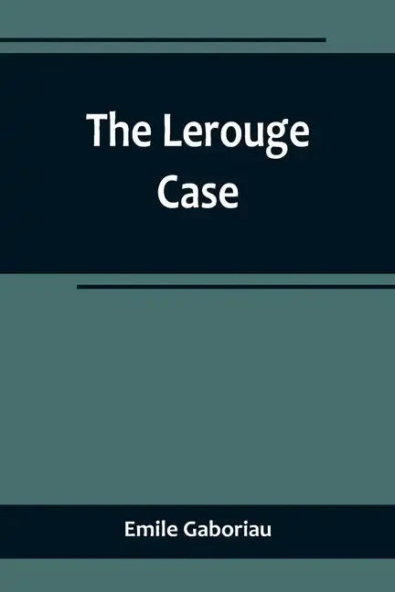 The Lerouge Case - Paperback